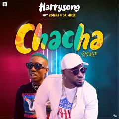 Download Lagu Harrysong Ft. Zlatan - Chacha (Remix) Mp3 Laguindo