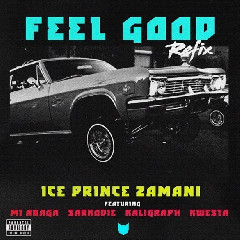 Download Lagu Ice Prince Ft. M.I Abaga, Sarkodie, Khaligraph Jones, Kwesta - Feel Good (Remix) Mp3 Laguindo