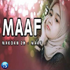 Download Lagu Makdan ZN - Maaf Mp3 Laguindo