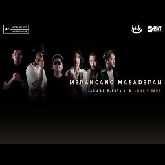Download Lagu Jasmine Elektrik - Merancang Masa Depan (feat. Langit Sore) Mp3 Laguindo
