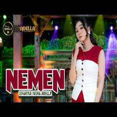 Download Lagu NEMEN - Difarina Indra Adella - OM ADELLA Mp3 Laguindo