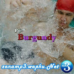 Download Lagu Pijar - Burgundy Mp3 Laguindo