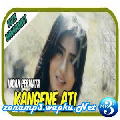 Download Lagu Indah Permata - Kangene Ati Mp3 Laguindo